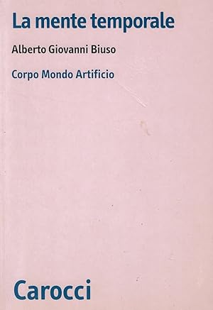 Seller image for La mente temporale. Corpo, mondo, artificio for sale by Romanord