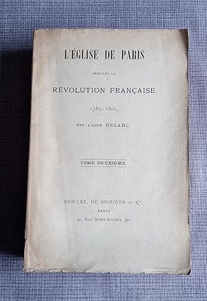 Seller image for L'glise de Paris pendant la rvolution franaise 1789-1801 - T.2 for sale by Librairie Ancienne Zalc