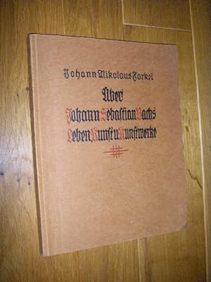 Bild des Verkufers fr ber Johann Sebastian Bachs Leben, Kunst und Kunstwerke zum Verkauf von Versandantiquariat Rainer Kocherscheidt