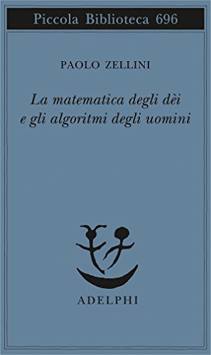 Seller image for La matematica degli dèi e gli algoritmi degli uomini for sale by WeBuyBooks