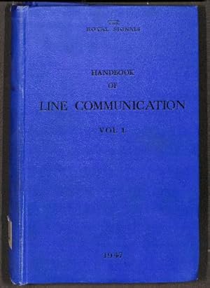 Seller image for The Royal Signals Handbook of Line Communication Vol 1 1947 for sale by WeBuyBooks