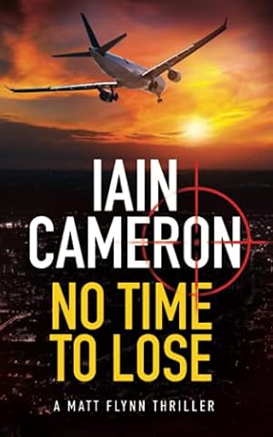 Seller image for No Time to Lose: A Matt Flynn Thriller for sale by WeBuyBooks