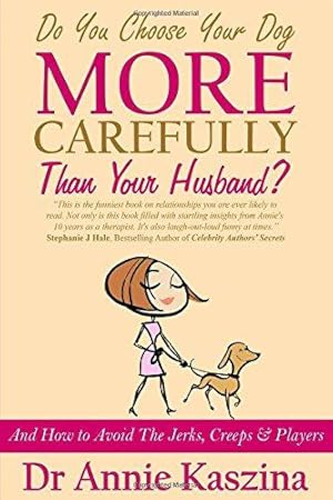 Bild des Verkufers fr Do You Choose Your Dog More Carefully Than Your Husband? zum Verkauf von WeBuyBooks