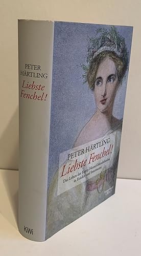 Liebste Fenchel! Das Leben von Fanny Mendelssohn-Hensel erzählt in Etüden und Intermezzi.