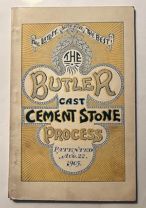 The Art of Making Cast-stone by the Butler Process being an explanation of the Butler Cast-Stone ...