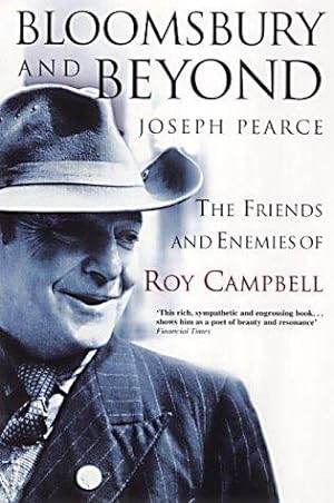 Seller image for Bloomsbury and Beyond: The Friends and Enemies of Roy Campbell for sale by WeBuyBooks