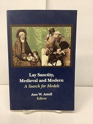 Bild des Verkufers fr Lay Sanctity, Medieval and Modern; A Search for Models zum Verkauf von Chamblin Bookmine