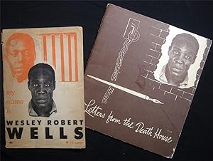 Seller image for My Name is Wesley Robert Wells (with) Letters from the Death House for sale by Certain Books, ABAA