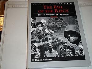 The Fall of the Reich: D-day to the Fall of Berlin (Campaigns of World War II)