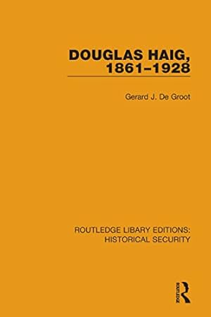 Seller image for Douglas Haig, 1861  1928 (Routledge Library Editions: Historical Security) for sale by WeBuyBooks