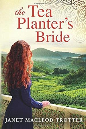 Immagine del venditore per The Tea Planter's Bride: A Story of Intrigue and Passion: 2 (The India Tea) venduto da WeBuyBooks