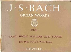 Seller image for J.S. Bach. Organ Works Book 1. Eight Short Preludes and Fugues for sale by WeBuyBooks