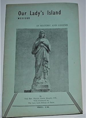 Image du vendeur pour OUR LADY'S ISLAND WEXFORD, IN HISTORY AND LEGEND mis en vente par O'Brien Books