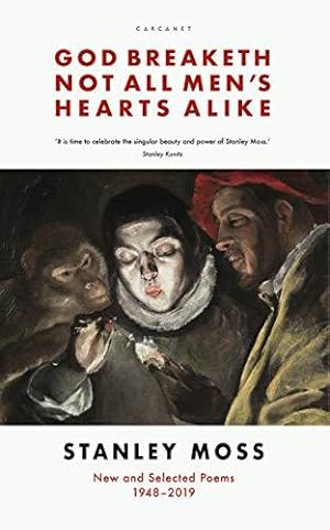 Bild des Verkufers fr God Breaketh Not All Men's Hearts Alike: New and Selected Poems 1948-2019 zum Verkauf von WeBuyBooks