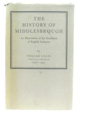 Bild des Verkufers fr The History of Middlesbrough zum Verkauf von World of Rare Books