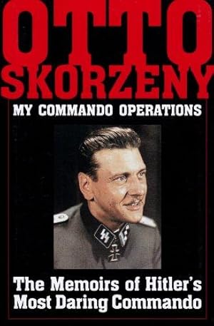 Bild des Verkufers fr My Command Operations: The Memoirs of Hitler  s Most Daring Commando (Schiffer Book for Hobbyists and Carvers) zum Verkauf von WeBuyBooks