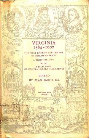 Bild des Verkufers fr Virginia, 1584-1607: The first English settlement in North America: a brief history with a selection of contemporary narratives (Virginia publications) zum Verkauf von WeBuyBooks