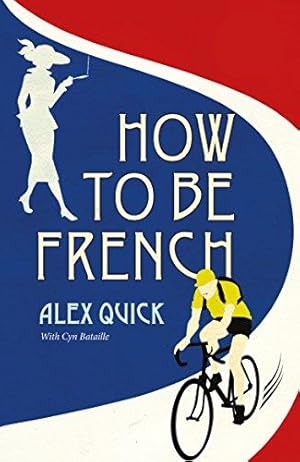 Seller image for How to be French for sale by WeBuyBooks