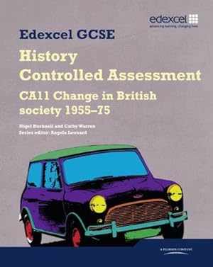 Bild des Verkufers fr Edexcel GCSE History: CA11 Change in British society 1955-75 Controlled Assessment Student book (Edexcel GCSE Modern World History) zum Verkauf von WeBuyBooks