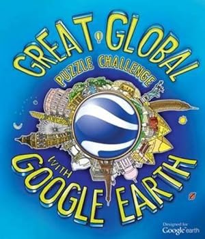 Bild des Verkufers fr The Great Global Puzzle Challenge with Google Earth zum Verkauf von WeBuyBooks