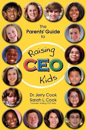 Seller image for The Parents' Guide to Raising CEO Kids for sale by WeBuyBooks