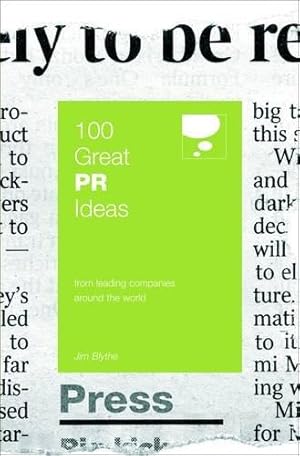 Seller image for 100 Great PR Ideas: From Leading Companies Around the World (100 Great Ideas) for sale by WeBuyBooks