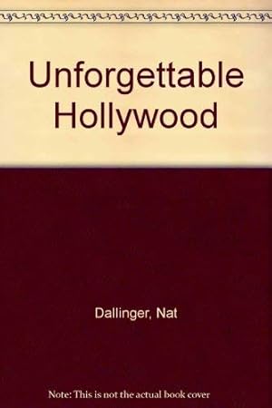 Seller image for Unforgettable Hollywood for sale by WeBuyBooks