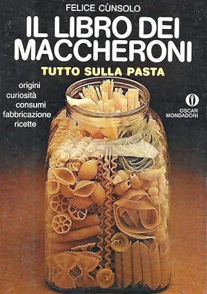 Seller image for Il libro dei Maccheroni. Tutto sulla pasta. for sale by DARIS SAS