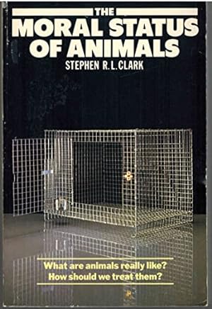 Bild des Verkufers fr The Moral Status of Animals (Oxford Paperbacks) zum Verkauf von WeBuyBooks