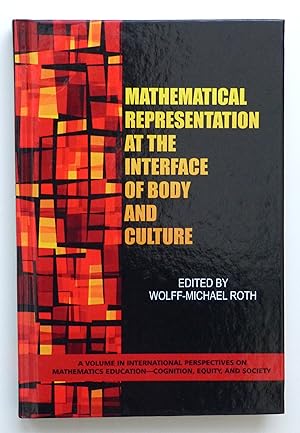 Mathematical Representation at the Interface of Body and Culture (International Perspectives on M...