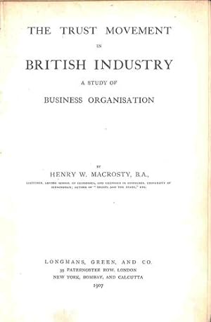 Image du vendeur pour The Trust Movement in British Industry: A Study of Business Organisation. mis en vente par WeBuyBooks