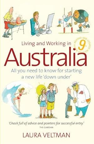 Bild des Verkufers fr Living and Working in Australia: 9th edition: All You Need to Know for Starting a New Life 'down Under' zum Verkauf von WeBuyBooks