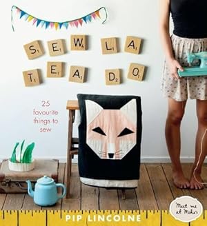 Bild des Verkufers fr Sew La Tea Do: 25 Favourite Things to Sew zum Verkauf von WeBuyBooks