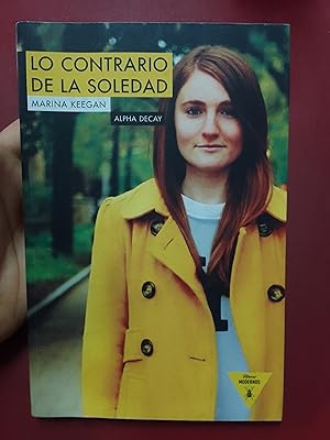 Seller image for Lo contrario de la soledad for sale by Librera Eleutheria