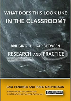 Bild des Verkufers fr What Does This Look Like in the Classroom?: Bridging the Gap Between Research and Practice zum Verkauf von WeBuyBooks