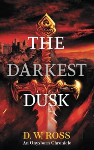 Bild des Verkufers fr The Darkest Dusk: An Onyxborn Chronicle zum Verkauf von WeBuyBooks