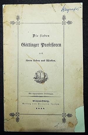 Seller image for Die sieben Gttinger Professoren. Nach ihrem Leben und Wirken. for sale by Antiquariat Haufe & Lutz