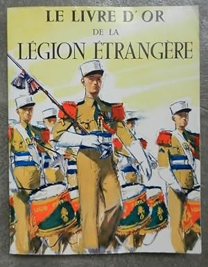 Le livre d'or de la Légion étrangère (1831-1976).