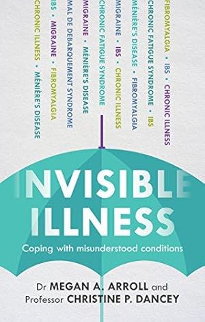 Seller image for Invisible Illness: Coping With Misunderstood Conditions: Coping with misunderstood conditions for sale by WeBuyBooks