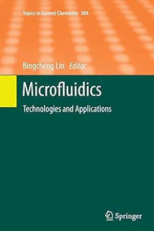 Immagine del venditore per Microfluidics: Technologies and Applications: 304 (Topics in Current Chemistry, 304) venduto da WeBuyBooks