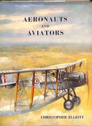 Imagen del vendedor de Aeronauts and Aviators: Story of Man's Endeavours in the Air Over East Anglia, 1785-1939 a la venta por WeBuyBooks