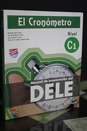 El Cronómetro. Nivel C1. Manual de preparación del DELE.- Contiene CD.