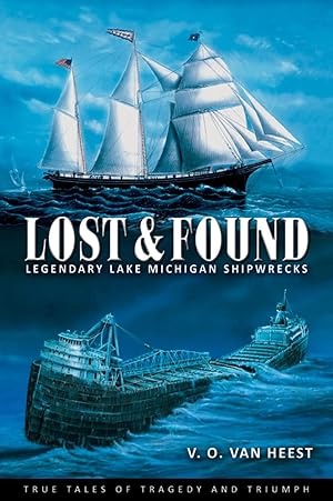 Seller image for Lost and Found: Legendary Lake Michigan Shipwrecks for sale by Redux Books