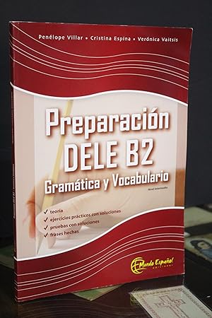 Preparación DELE B2. Gramática y vocabulario. Nivel Intermedio.