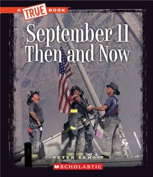 Immagine del venditore per September 11 Then and Now (A True Book: Disasters) venduto da ZBK Books