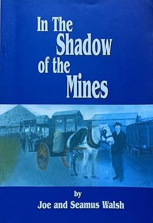 Seller image for In the Shadow of the Mines for sale by Joe Collins Rare Books