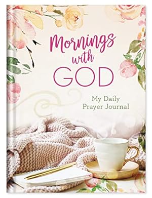 Seller image for Mornings with God: My Daily Prayer Journal for sale by ZBK Books