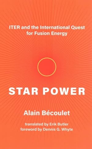 Seller image for Star Power : Iter and the International Quest for Fusion Energy for sale by GreatBookPrices