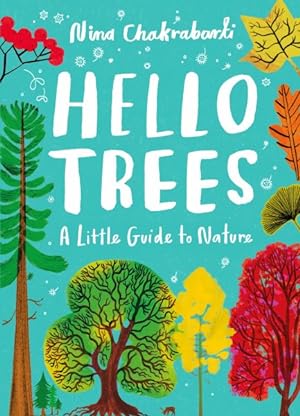 Imagen del vendedor de Hello Trees : A Little Guide to Nature a la venta por GreatBookPrices