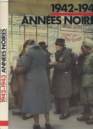 Image du vendeur pour 1942-1943 : Annes noires mis en vente par Le-Livre